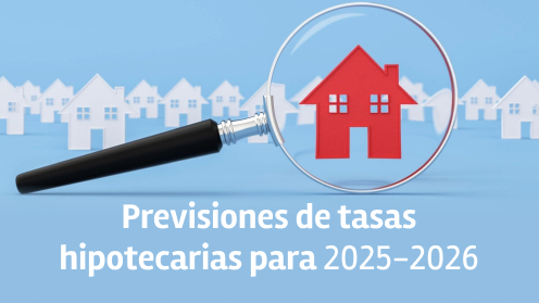 Previsiones De Tasas Hipotecarias Para 2025-2026