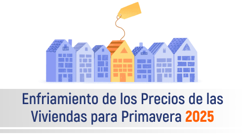 Enfriamiento De Los Precios De Las Viviendas Para Primavera 2025