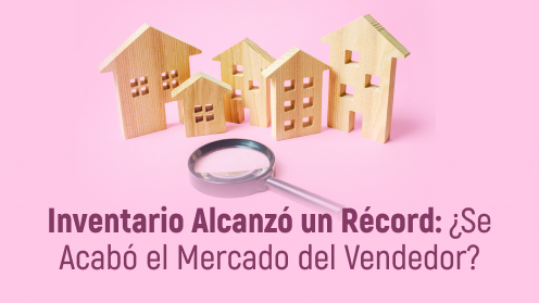 Inventario Alcanzó Un Récord: Se Acabó El Mercado Del Vendedor?