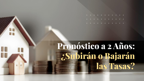 Pronóstico a 2 años: ¿Subirán O Bajarán Las Tasas?