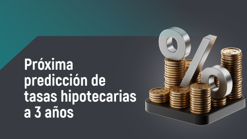 Próxima Hipoteca a 3 años: ¿Subirán Las Tasas Al 10%?